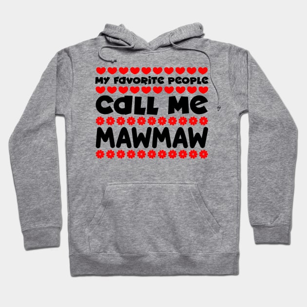 My favorite people call me mawmaw Hoodie by colorsplash